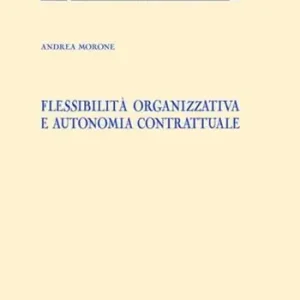 Aanbieding Flessibilita organizzativa e autonomia contrattuale