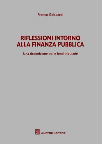 Flitsaanbieding Riflessioni intorno alla finanza pubblica. Una ricognizione tra le fonti tributarie