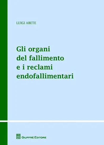 Premium Gli organi del fallimento e i reclami endofallimentari