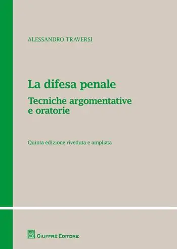 La difesa penale. Tecniche argomentative e oratorie Voordeelprijs