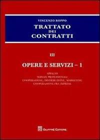 Trattato dei contratti. Vol. 3 1 Opere e servizi Appalto, servizi professionali, cooperazione, distribuzione, marketing, cooperazione fra imprese. Betrouwbaar