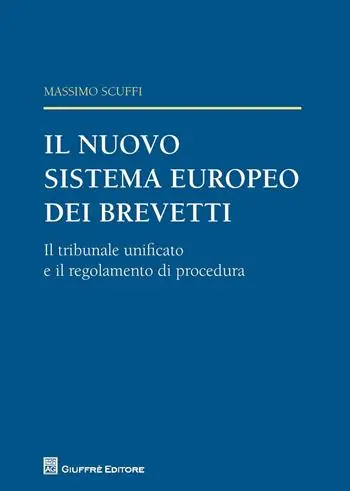 Direct Verzonden Il nuovo sistema europeo dei brevetti. Il tribunale unificato e il regolamento di procedura