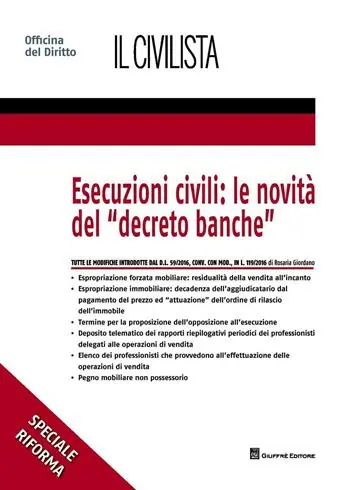 Esecuzioni civili le novità del «decreto banche» Op = Op