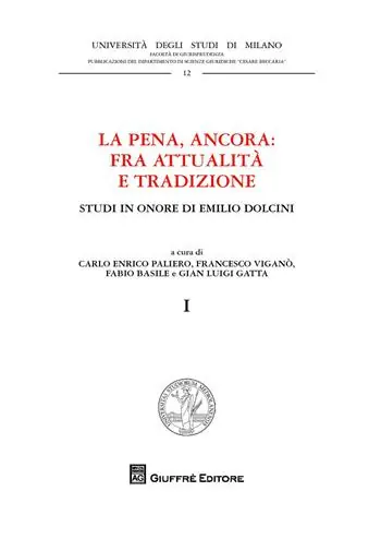 La pena, ancora fra attualità e tradizione. Studi in onore di Emilio Dolcini Gecertificeerd
