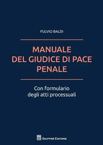 Il manuale del giudice di pace penale. Con formulario degli atti processuali Veilige Betaling