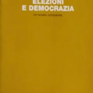 Korting Elezioni e democrazia. Un‘analisi comparata