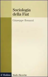 Sociologia della Fiat. Ricerche e discorsi 1950-2000 Nu Kopen