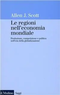 Le regioni nell‘economia mondiale. Produzione, competizione e politica nell‘era della globalizzazione Direct Beschikbaar