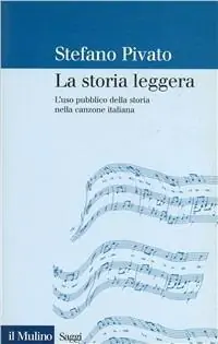 Aanbieding La storia leggera. L‘uso pubblico della storia nella canzone italiana