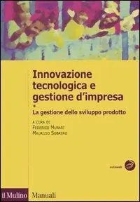 Op = Op Innovazione tecnologica e gestione d‘impresa. Vol. 1 La gestione dello sviluppo prodotto.