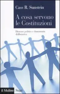 Betaalbaar A cosa servono le Costituzioni. Dissenso politico e democrazia deliberativa