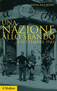 Lage Kosten Una nazione allo sbando. L‘armistizio italiano del settembre 1943 e le sue conseguenze