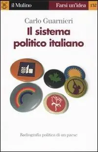 Koop Online Il sistema politico italiano. Radiografia politica di un paese e delle sue crisi