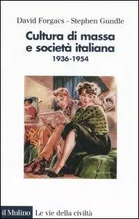 Hoge Kwaliteit Cultura di massa e società italiana. 1936-1954. Ediz. illustrata