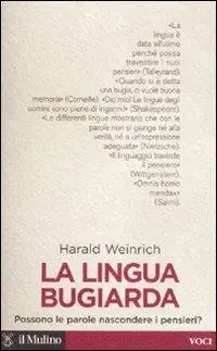 La lingua bugiarda. Possono le parole nascondere i pensieri? Premium