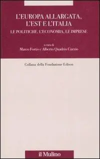 Weekendaanbieding L‘ Europa allargata, l‘Est, l‘Italia. Le politiche, l‘economia, le imprese