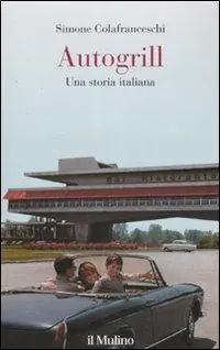 Autogrill. Una storia italiana Hoge Kwaliteit
