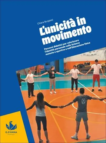 L‘unicità in movimento. Percorsi didattici per valorizzare l‘identità personale nelle scienze motorie e nell‘educazione fisica Beperkt Aanbod