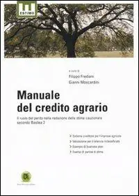 Rechtstreeks Van De Fabrikant Manuale del credito agrario. Il ruolo del perito nella redazione della stima cauzionale secondo Basilea 2