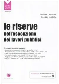 Tijdelijk Beschikbaar Le riserve nell‘esecuzione dei lavori pubblici. Con CD-ROM