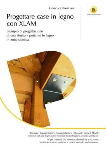 Progettare case in legno con XLAM. Esempio di progettazione di una struttura portante in legno in zona sismica Alleen Vandaag