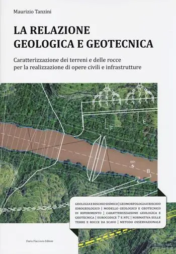 Beperkt Aanbod La relazione geologica e geotecnica. Caratterizzazione dei terreni e delle rocce per la realizzazione di opere civili e infrastrutture