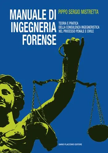 Manuale di ingegneria forense. Teoria e pratica della consulenza ingegneristica nel processo penale e civile Voordeelprijs