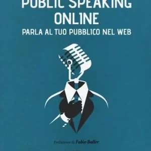 Actieprijs Public speaking online. Parla al tuo pubblico nel Web